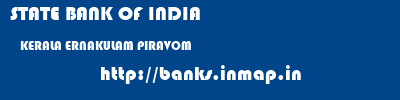 STATE BANK OF INDIA  KERALA ERNAKULAM PIRAVOM   banks information 